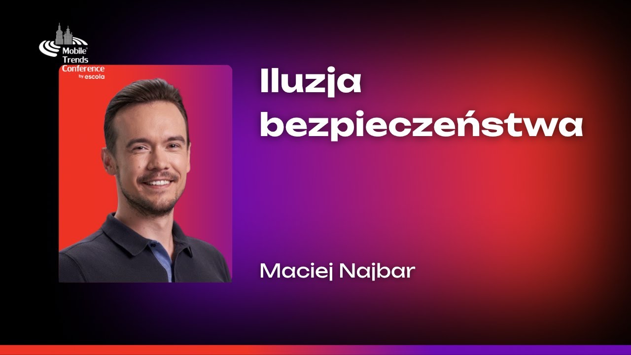 Iluzja bezpieczeństwa – Maciej Najbar