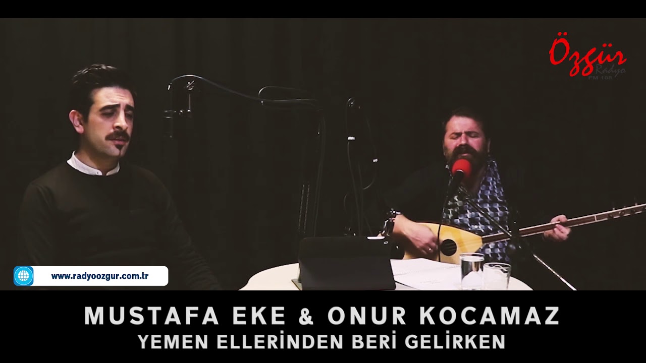 MUSTAFA EKE & ONUR KOCAMAZ - YEMEN ELLERİNDEN BERİ GELİRKEN (  Canlı Performans ) #
