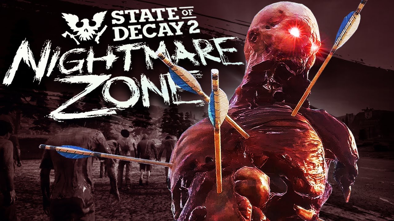 WELCOME TO NIGHTMARE ZONE! | State of Decay 2 Nightmare Zone Part 1