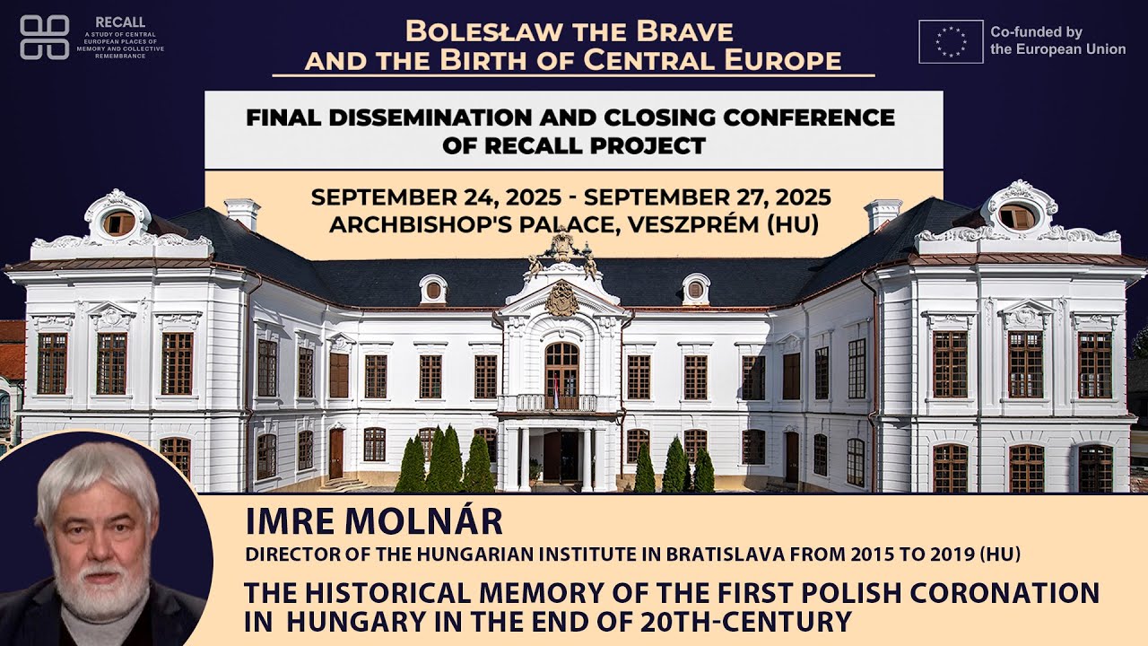 Imre Moln&aacute;r - The Historical Memory of the First Polish Coronation in  Hungary...