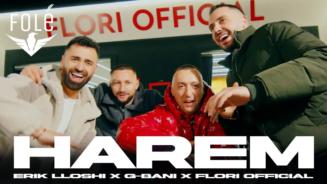 Erik Lloshi ft. G-Bani ft. Flori Official - Harem