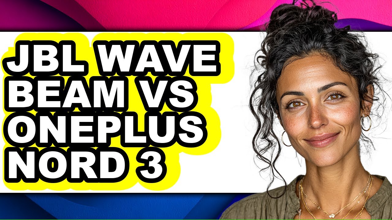 Jbl Wave Beam Vs Oneplus Nord 3 - Full Comparison