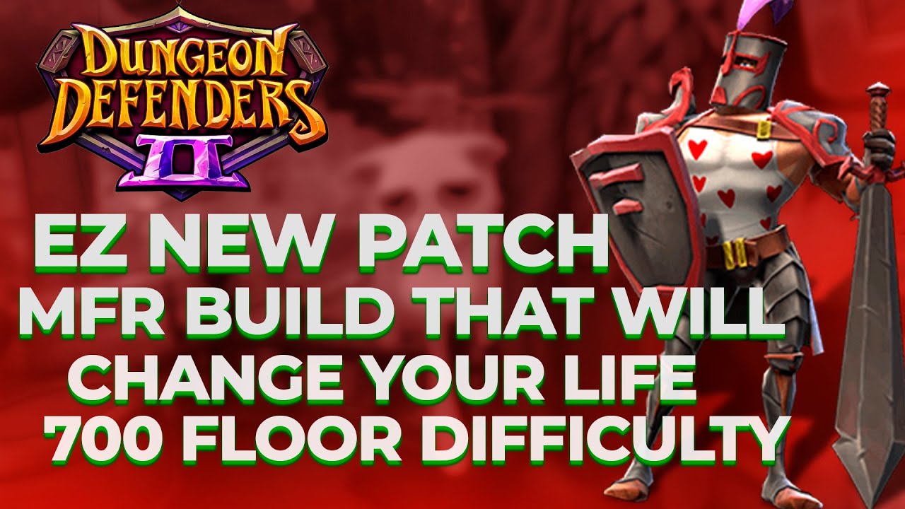 Dungeon defenders 2 ez new patch mfr build that will change ur life 700 floor difficulty