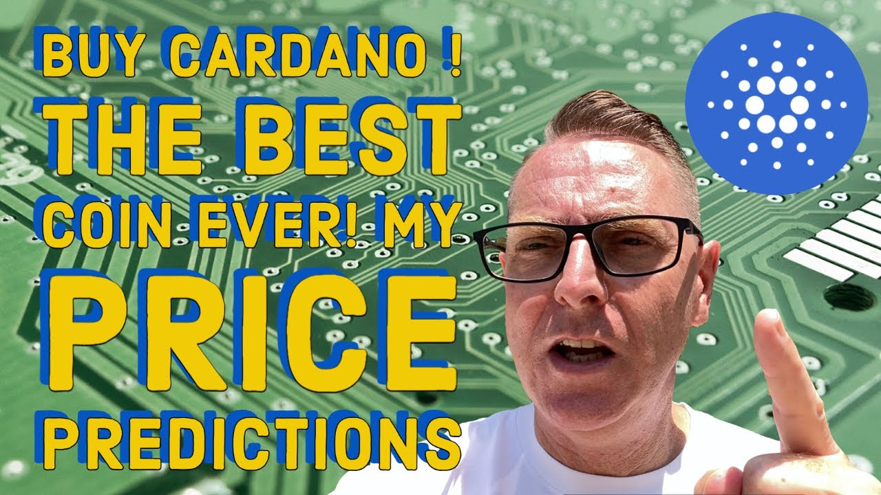 Buy Cardano! The BEST Coin Ever!  ADA PRICE Predictions!  CARDANO News Today!!