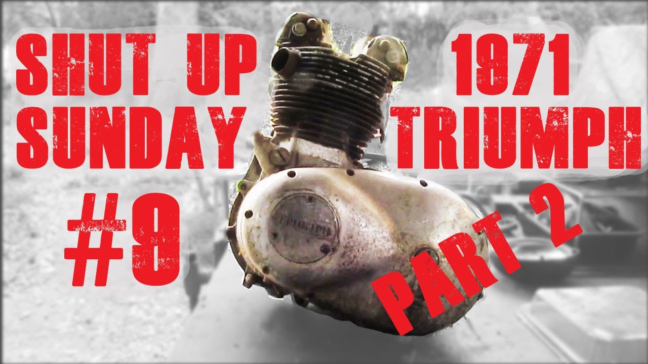 SUS 9 - 1971 Triumph 500cc Engine Disassembly - PART 2