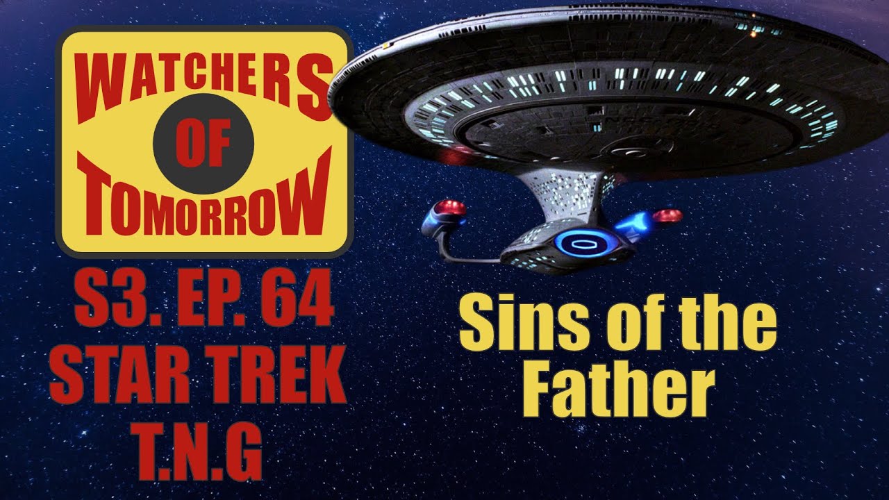 Sins of the Father - Star Trek: TNG - Watchers of Tomorrow