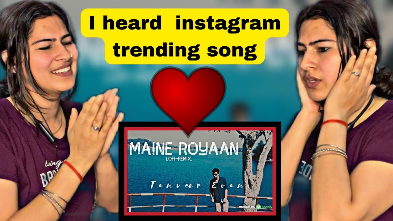 Pahadi girl reaction on Maine Royaan❤️ Lofi~Remix| Tanveer Evan.