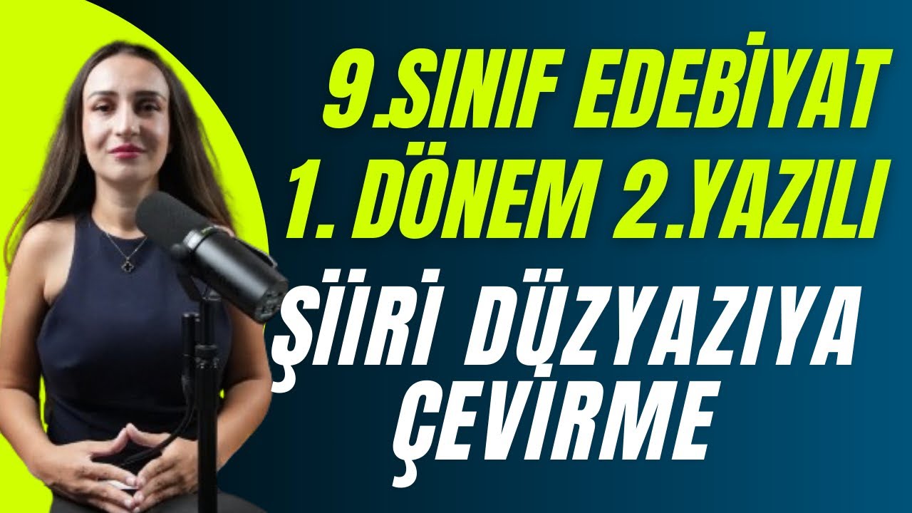 9.SINIF EDEBİYAT ŞİİRİ DÜZYAZIYA ÇEVİRME / YENİ MÜFREDAT