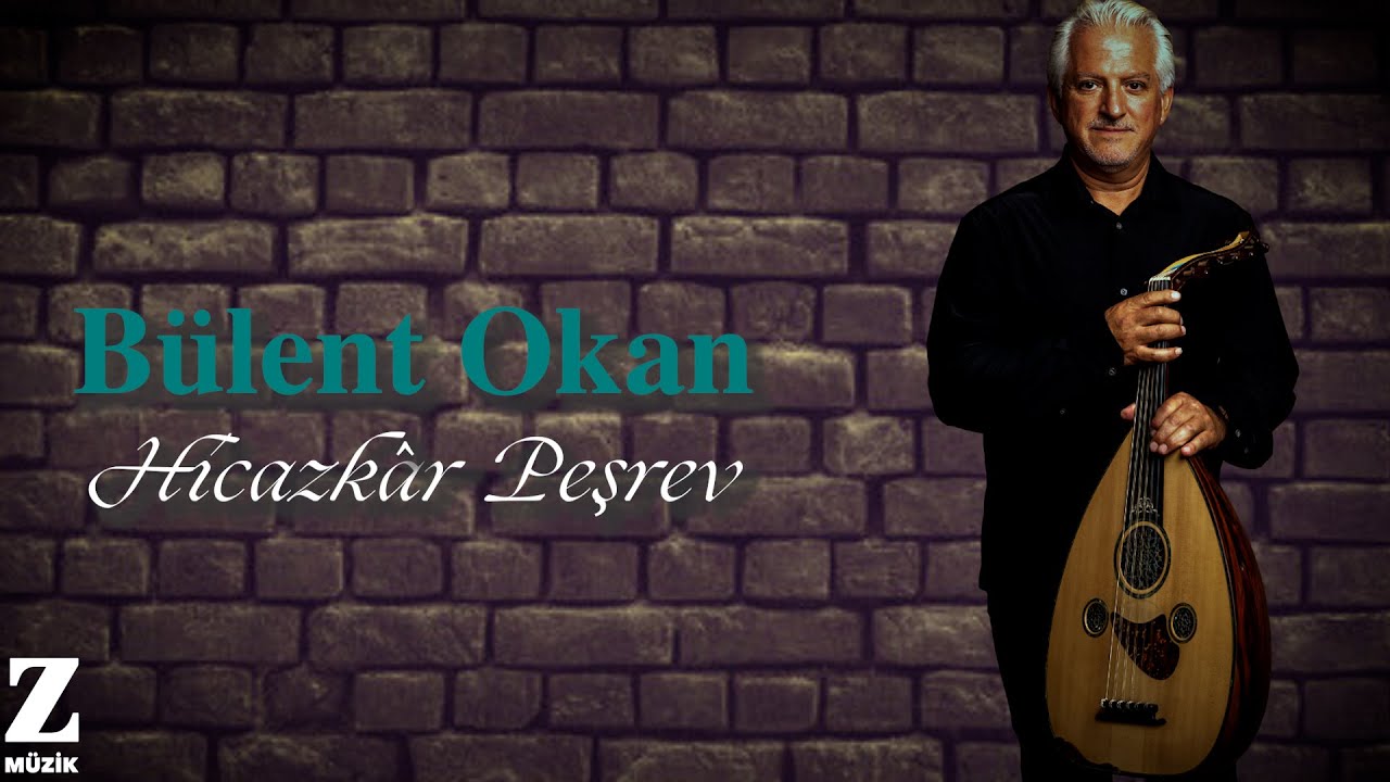 Bülent Okan - Hicazkâr Peşrev I Ud ile Tanburi Cemil Bey  © 2025 Z Müzik