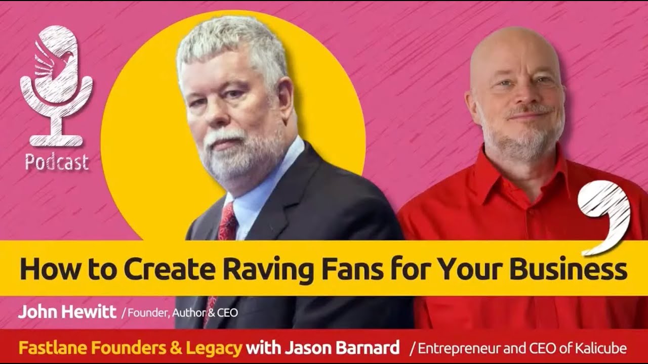 How to Create Raving Fans for Your Business - Fastlane Founders with John T. Hewitt