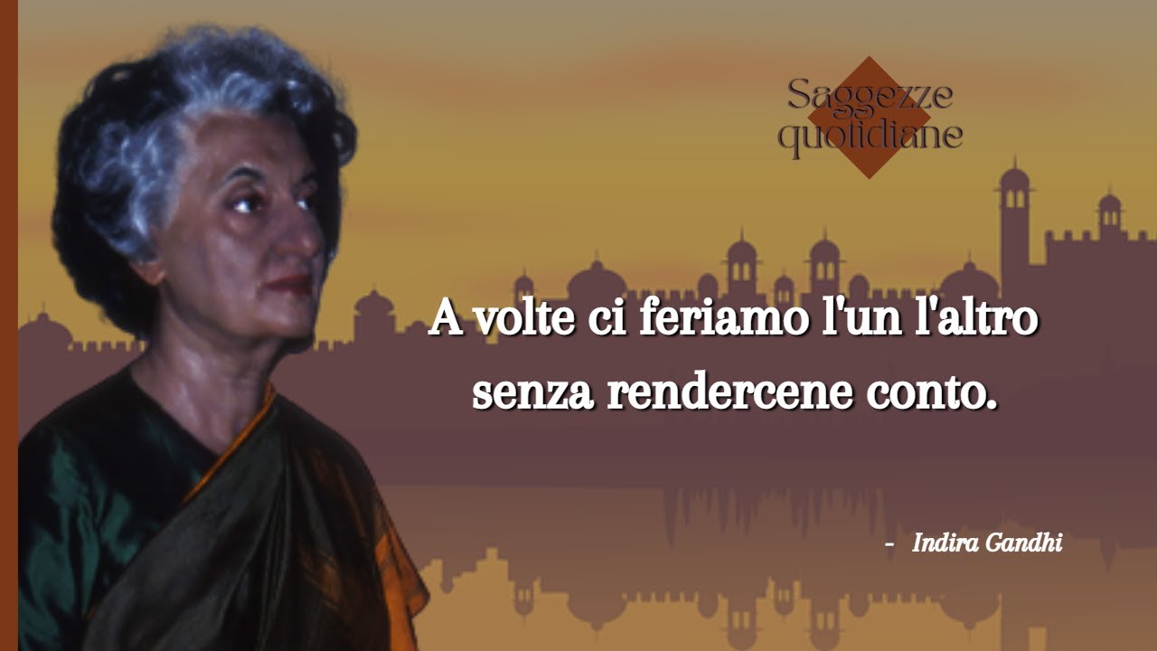 Indira Gandhi - citazioni, aforismi, frasi, saggezza orientale