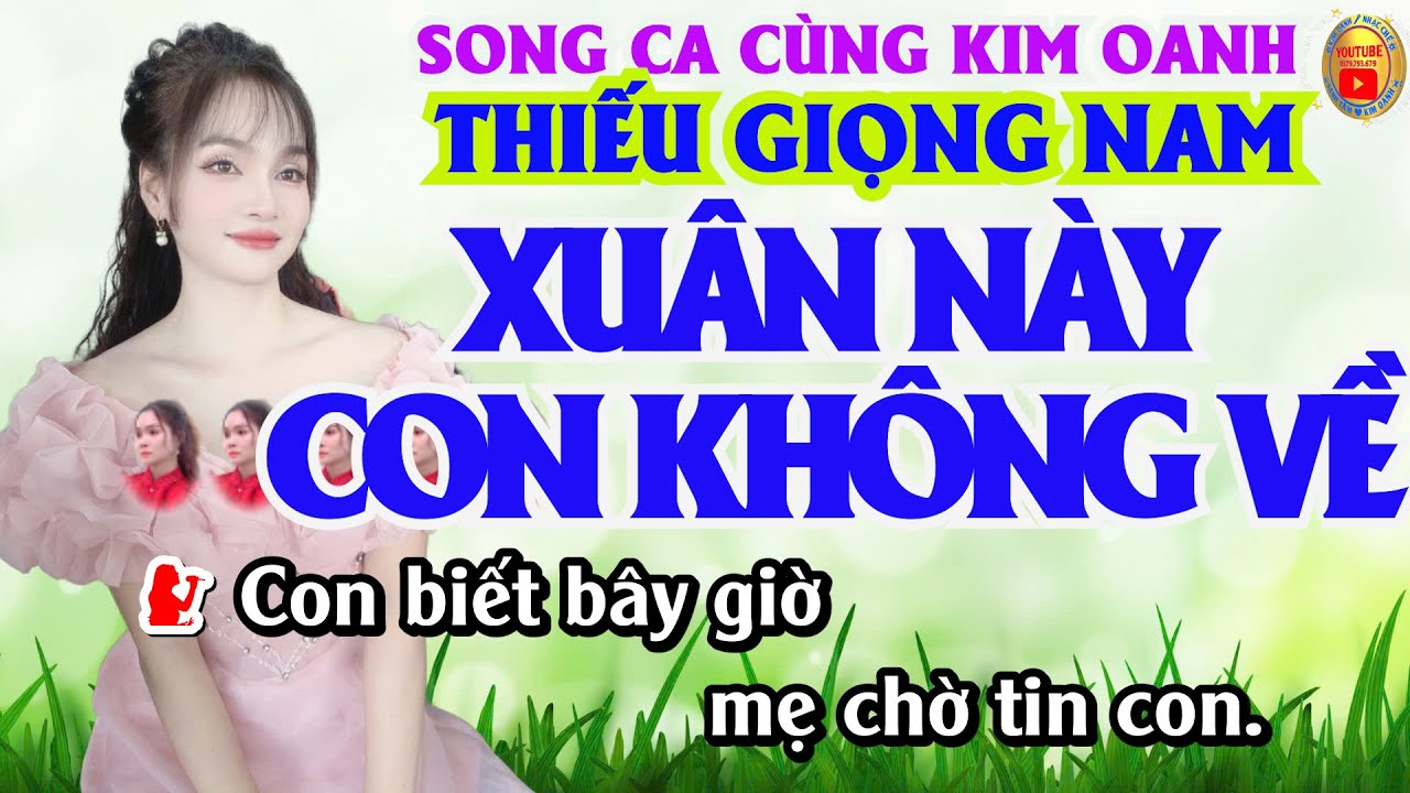 KARAOKE, Xuân Này Con Không Về, Thiếu Giọng Nam, Song Ca Cùng Kim Oanh