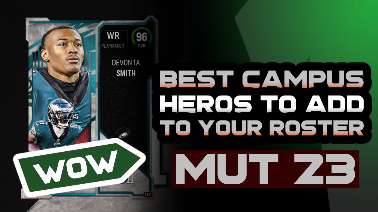 THE BEST CAMPUS HEROS TO ADD TO YOUR TEAM STATS PLUS OPINION.