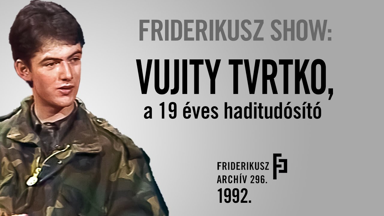 FRIDERIKUSZ SHOW: Beszélgetés a 19 éves haditudósítóval, Vujity Tvrtko-val, 1992. /// F. A. 296.