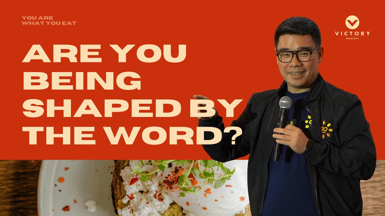 Are You Being Shaped By The Word? (1 Peter 1:23-25, 2:1-10) | You Are What You Eat | Dennis Sy