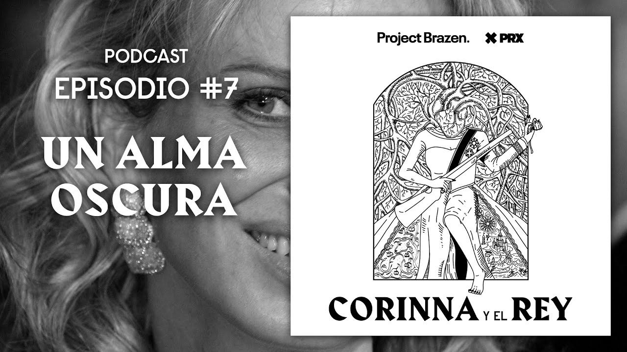 CORINNA Y EL REY | Ep 7: Un Alma Oscura - Juan Carlos, la conspiración y los audios de Villarejo