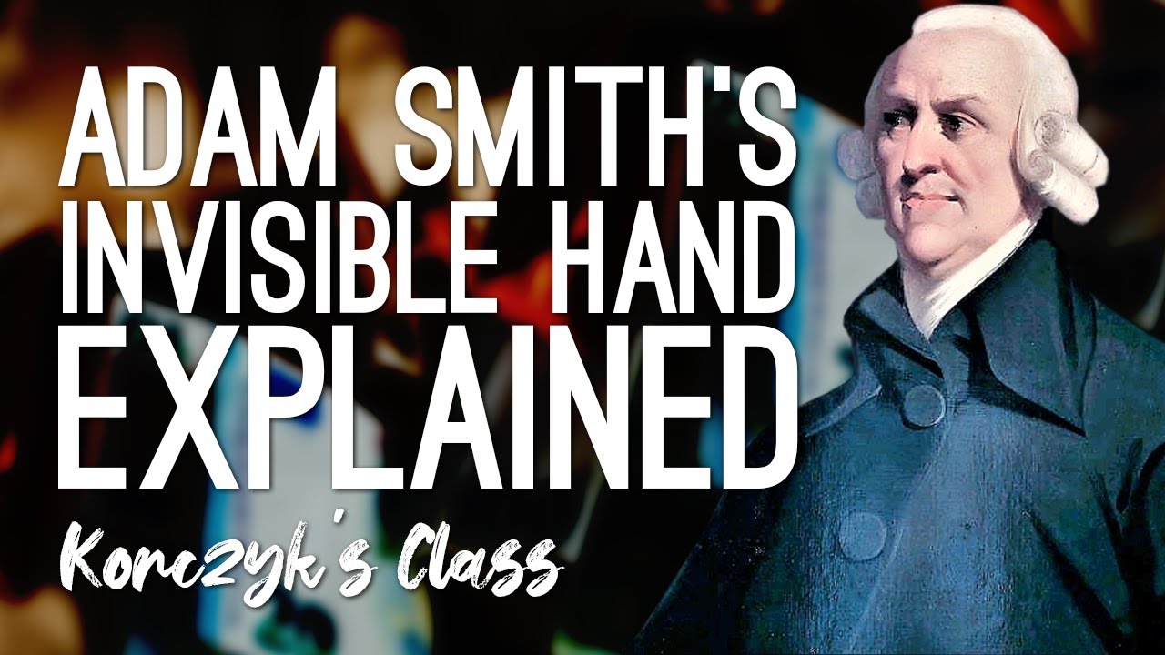 Adam Smith and the Invisible Hand Theory Explained