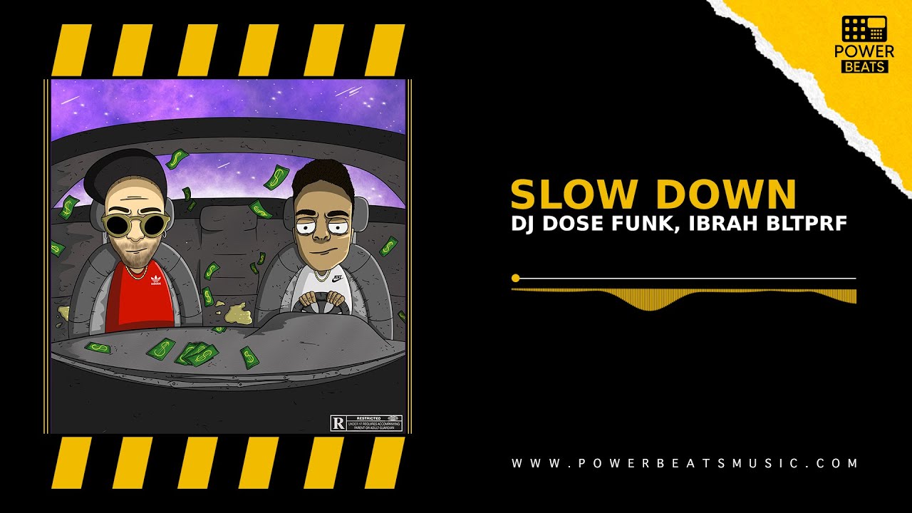 DJ Dose Funk & Ibrah Bltprf - Slow Down