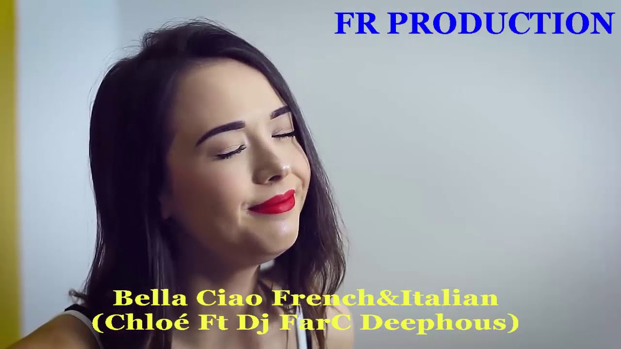 Bella Ciao French Italian (Chloé Ft FloorTON ) Deephous video