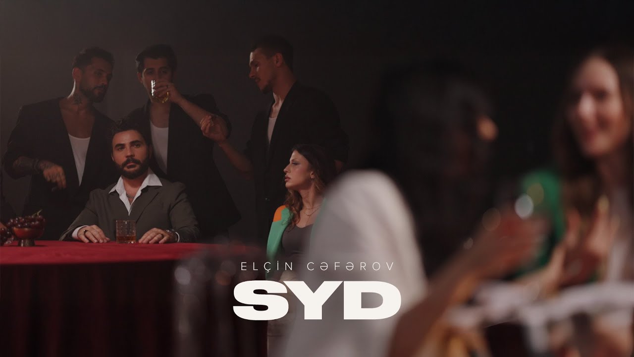El&ccedil;in Cəfərov &ndash; SYD (Rəsmi Musiqi Videosu)