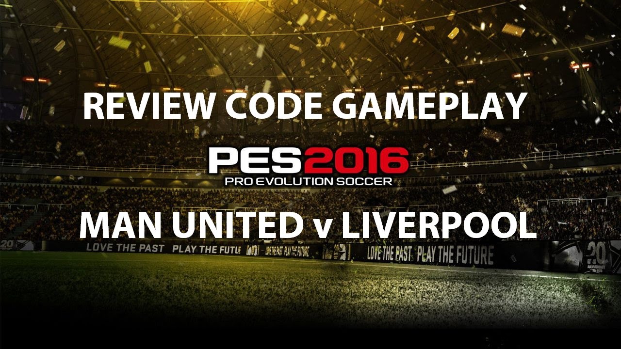 PES 2016  gameplay - Man United v Liverpool (1080p)