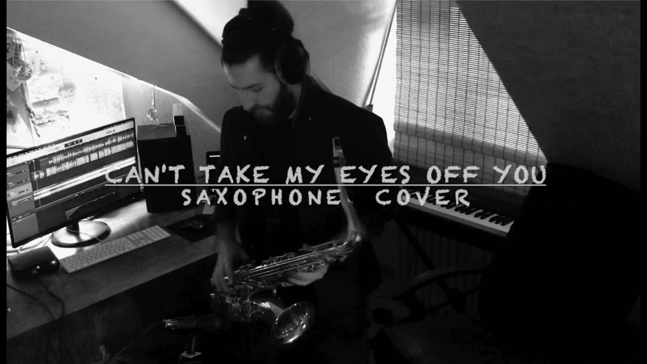 Can't Take My Eyes Off You - Boys Town Gang - Saxophone Cover