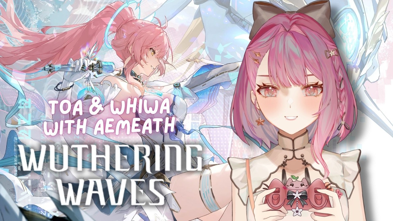 【Wuthering Waves／鳴潮】ToA & WhiWa w/ Aemeath! エイメスチームで逆境深塔と死の海が纏う海の廃墟をクリアするぞ【EN/日本語/中文】