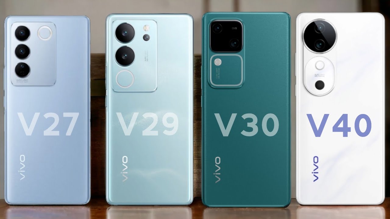 vivo V27 vs vivo V29 vs vivo V30 vs vivo V40