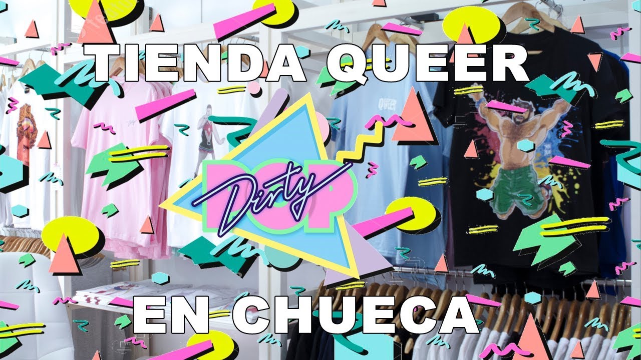 Dirty Pop, tu tienda 'queer' y 'gay friendly' en Chueca