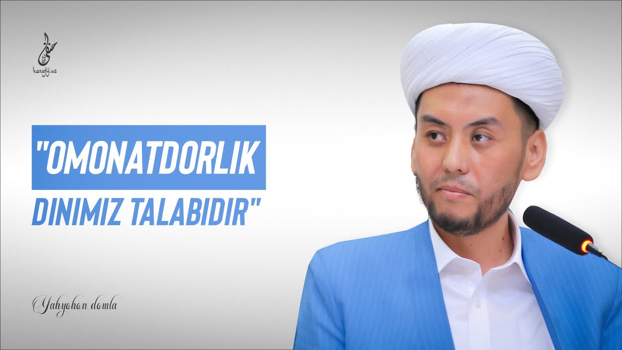 «Omonatdorlik dinimiz talabidir»