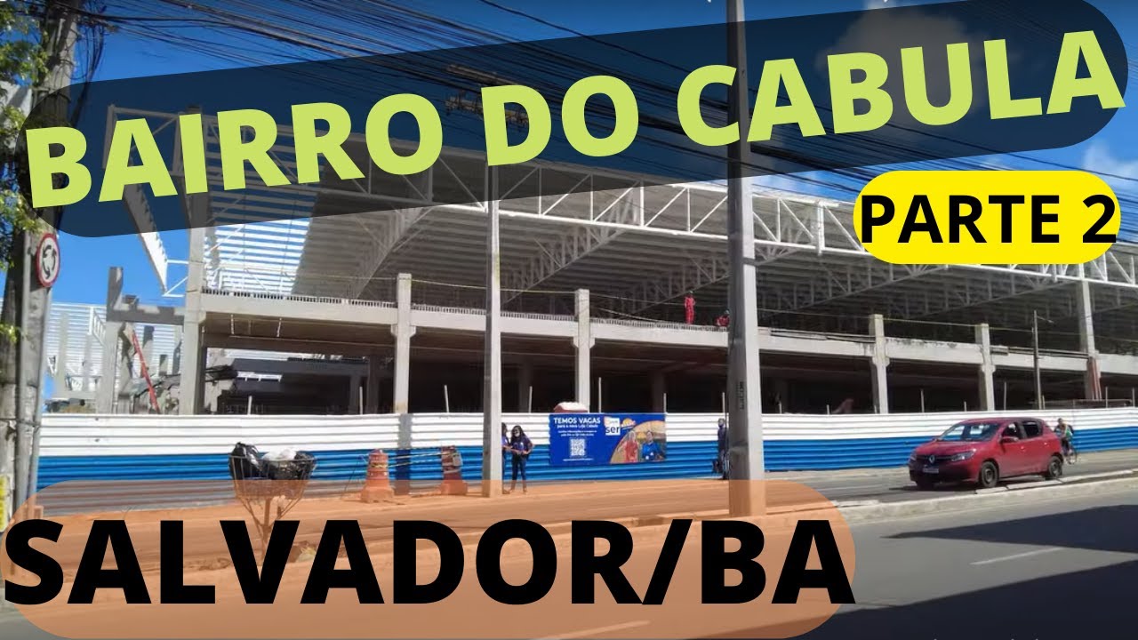 ⁴ᴷ⁶⁰ Walking Salvador Bahia.. Caminhada, Bairro do Cabula Parte 2 (31 Maio,2022)