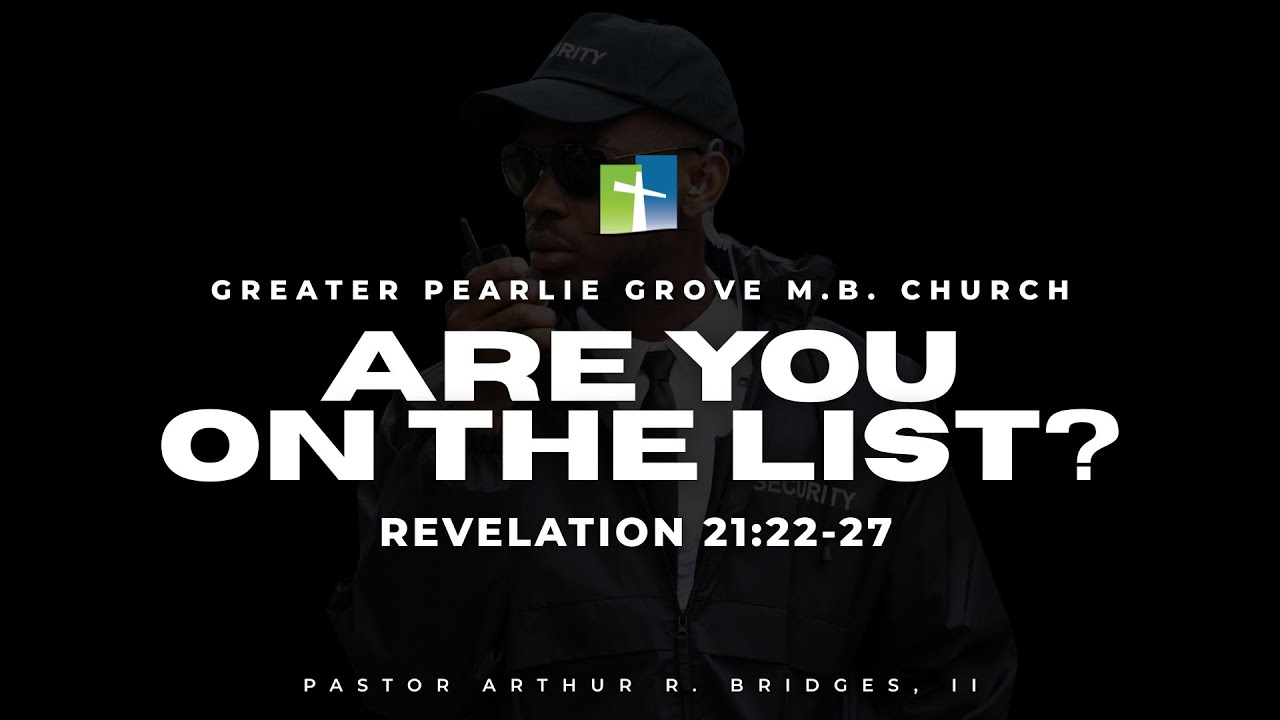 Are you on the List? | GPGMBC Worship Service Live Stream - 01/24/2026