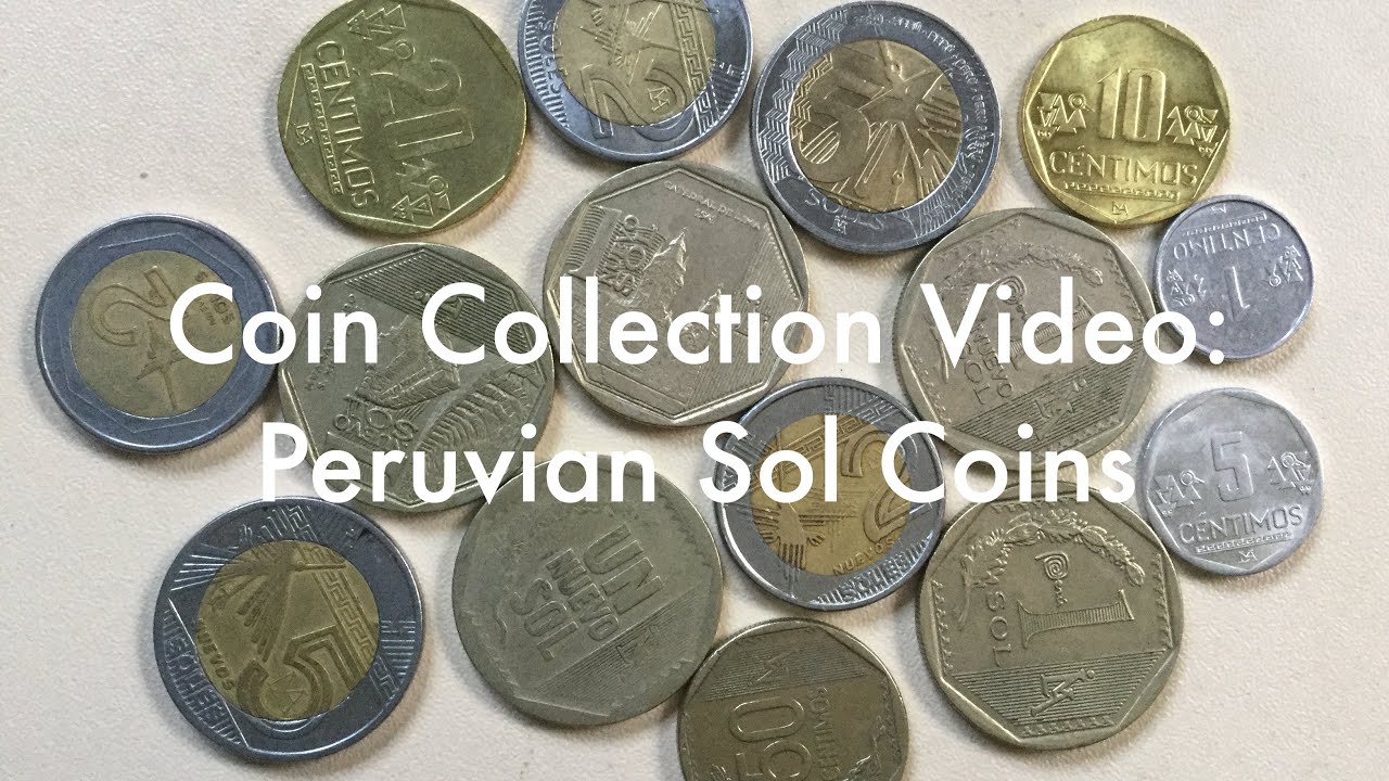 Coin Collection Video #10: Peruvian Sol Coins