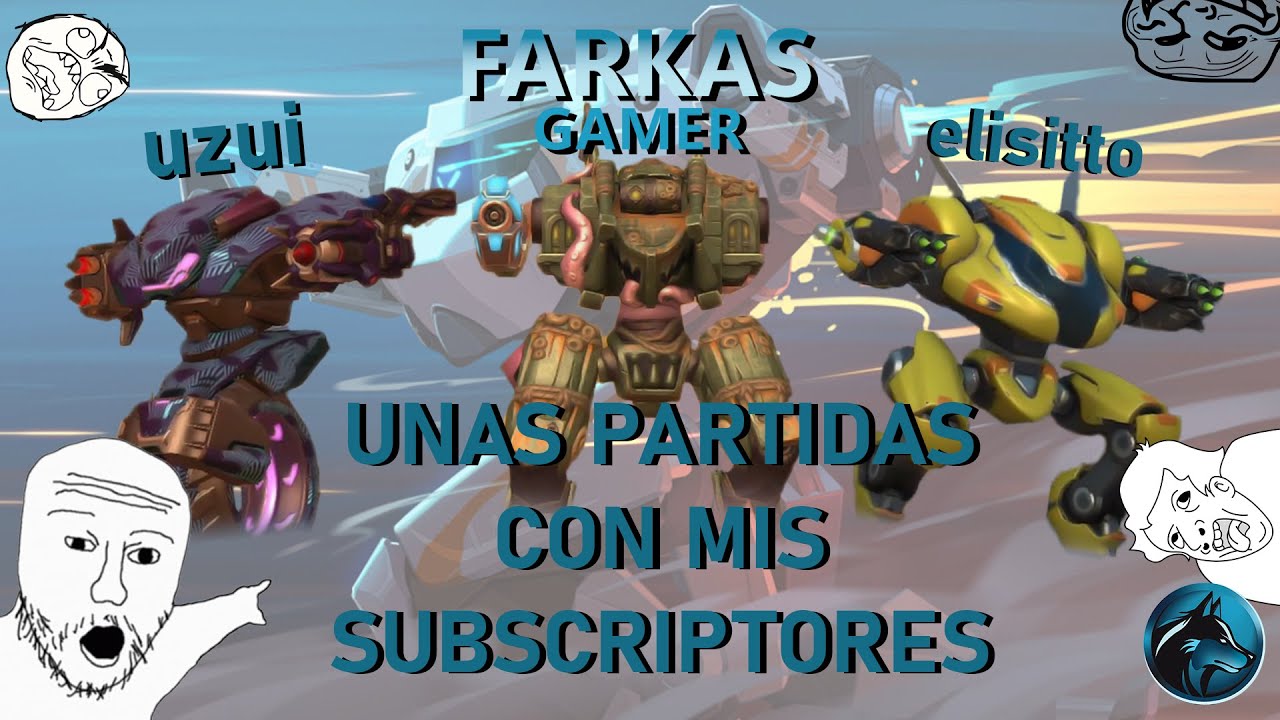 Unas partidas con mis suscriptores - Mech Arena