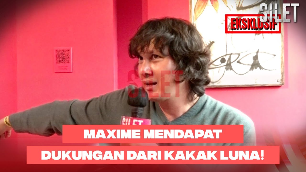 HAPPY BANGET! Kakak Luna Maya Mendukung Hubungannya Dengan Maxime Lebih Serius Lagi | SILET