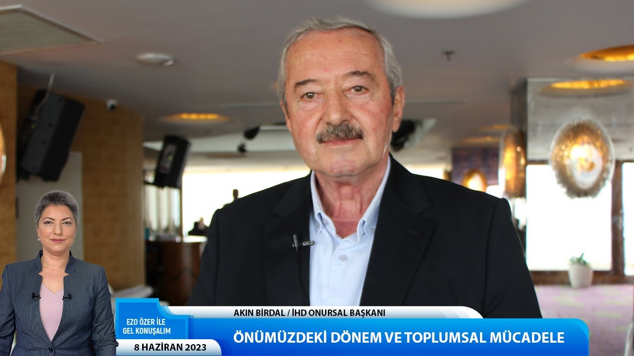 Seçimleri, siyaseti ve mücadeleyi İHD Onursal Başkanı Akın Birdal değerlendirdi.
