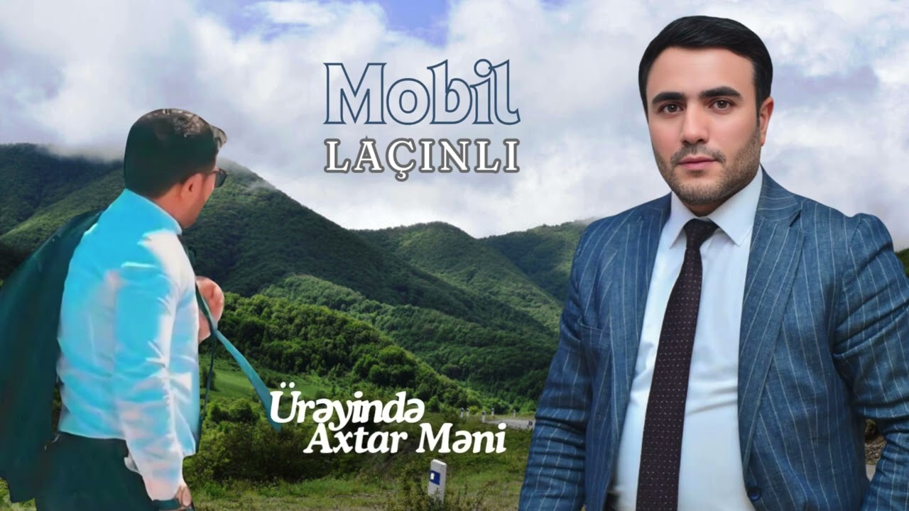 Mobil Laçınlı - Ürəyində Axtar Məni