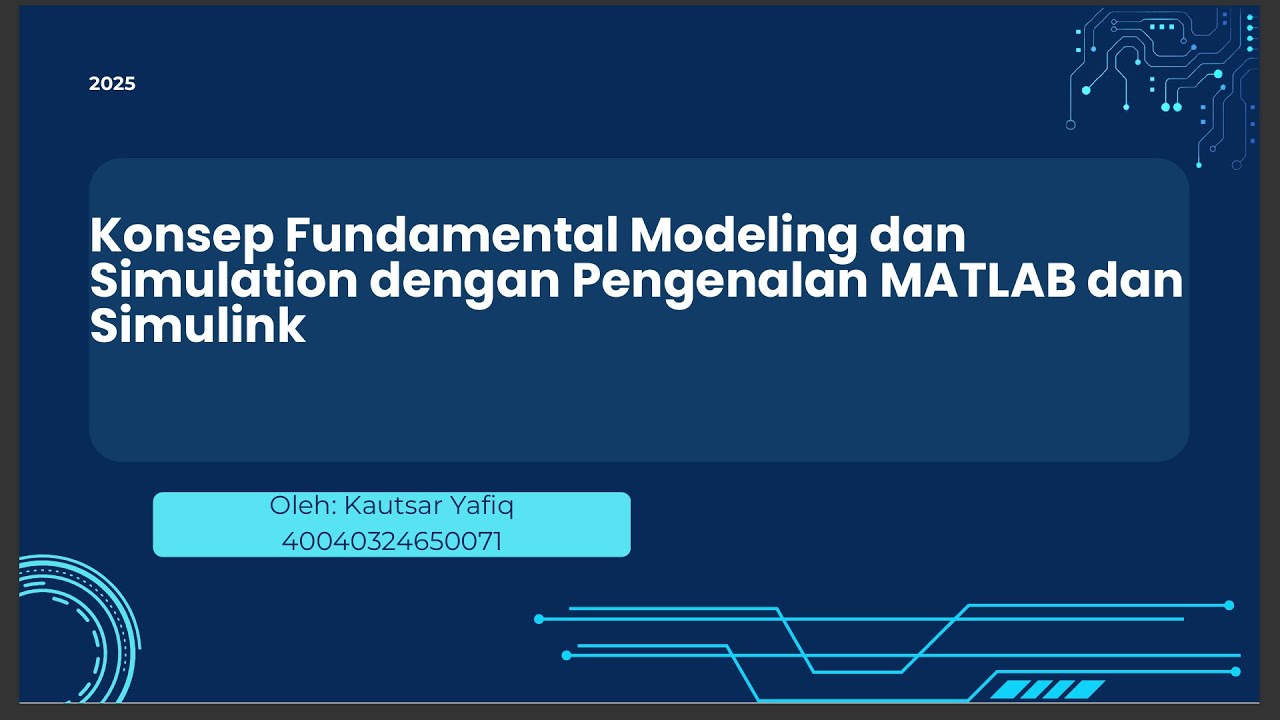 Konsep Dasar Modeling and Simulation serta Penerapan MATLAB dan Simulink dalam Visualisasi Sistem