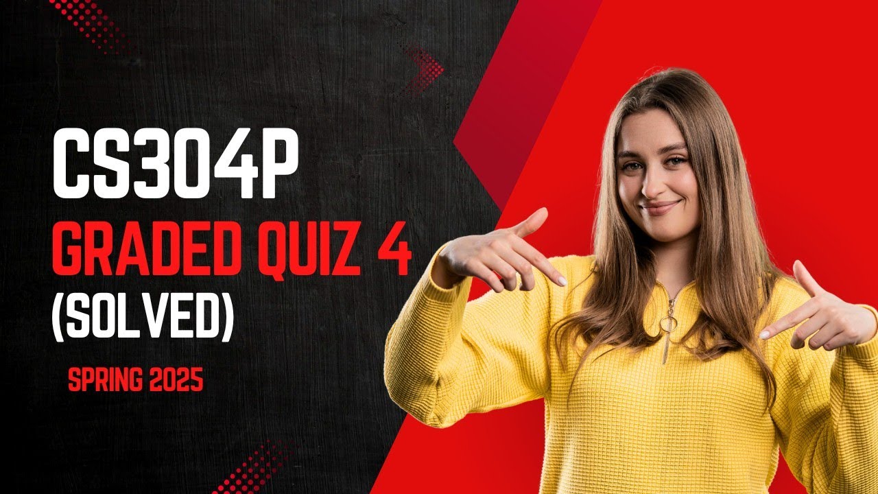 CS304P Graded Quiz 4 (Solved) Spring 2025 | The Web Cookies