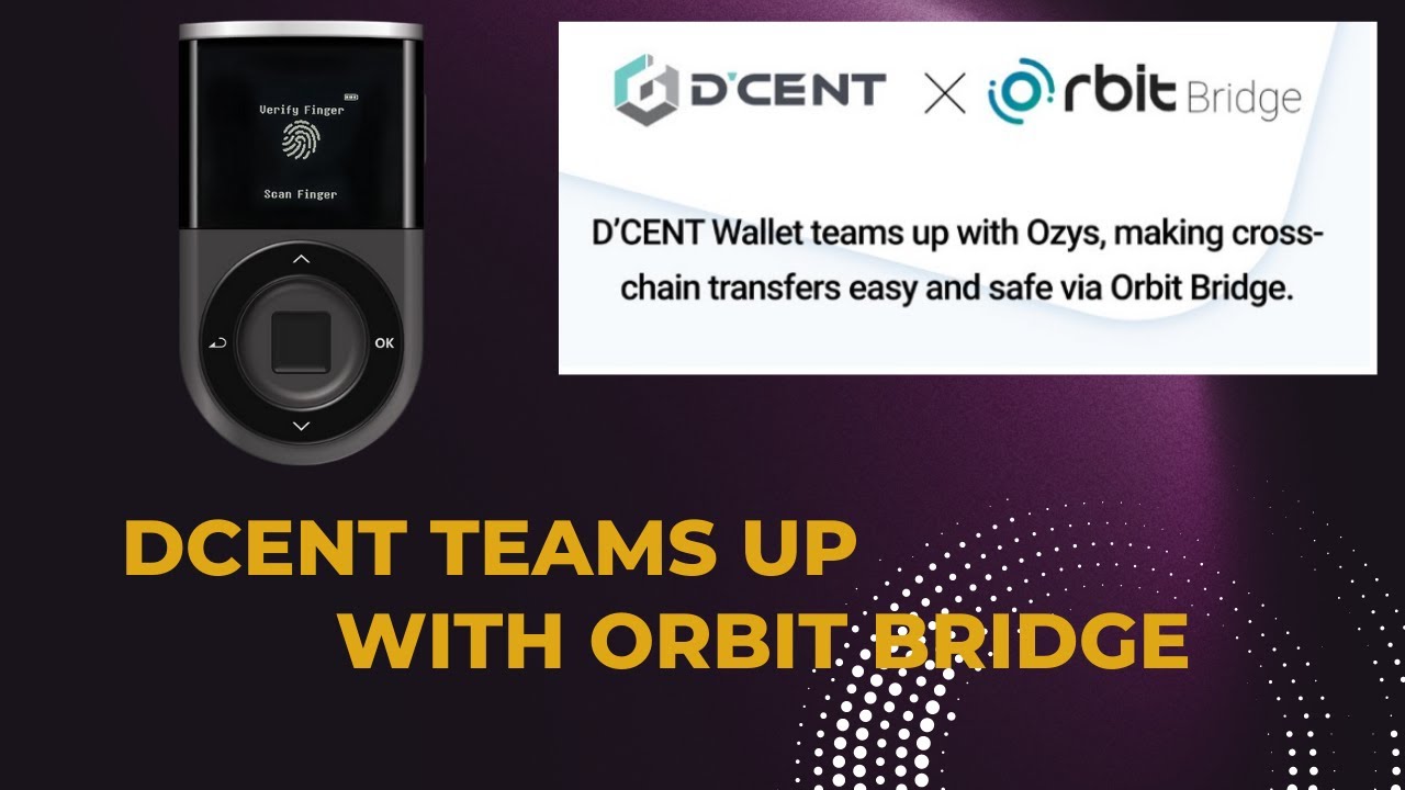 DCENT teams up with ORBIT Bridge #DCENT Weekly Update 14