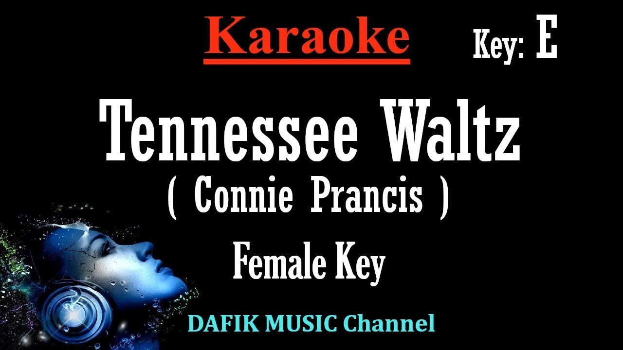 Tennessee Waltz (Karaoke) Connie Prancis Female key E  Minus one/ No vocal