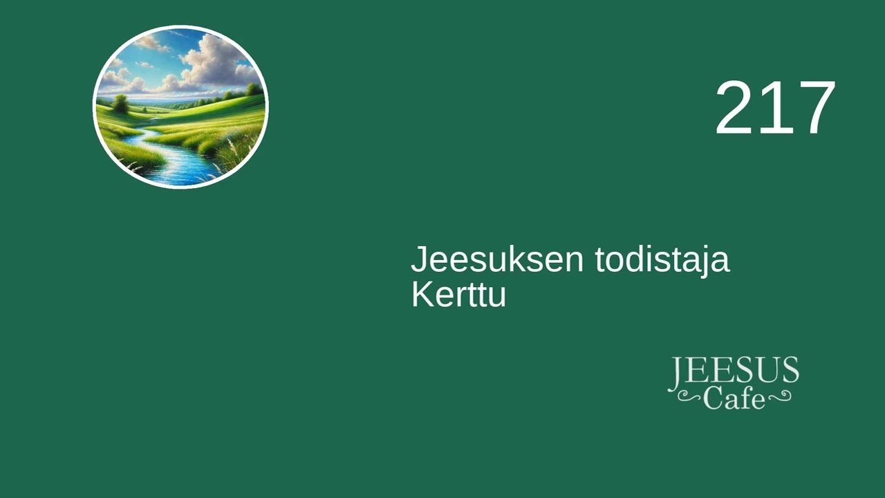 217. Jeesuksen todistaja Kerttu