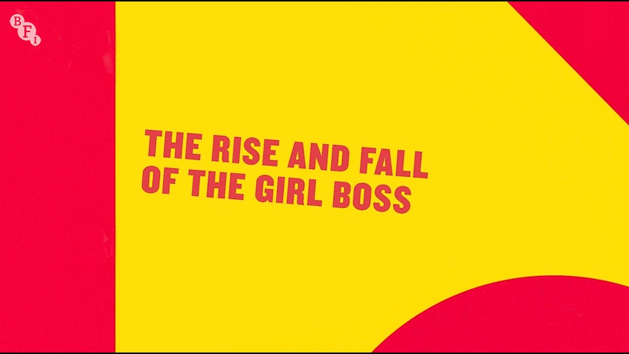 The Rise and Fall of the Girl Boss | Woman With a Movie Camera summit 2021