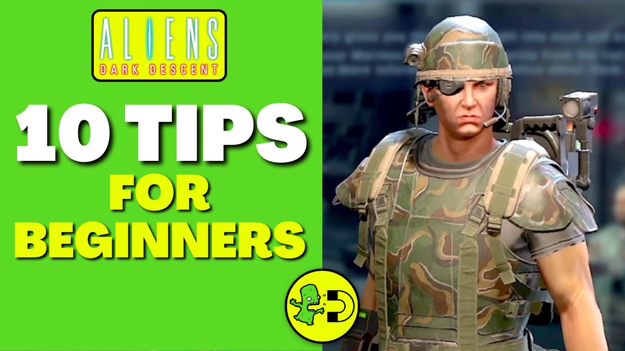 Aliens Dark Descent Tips For Beginners