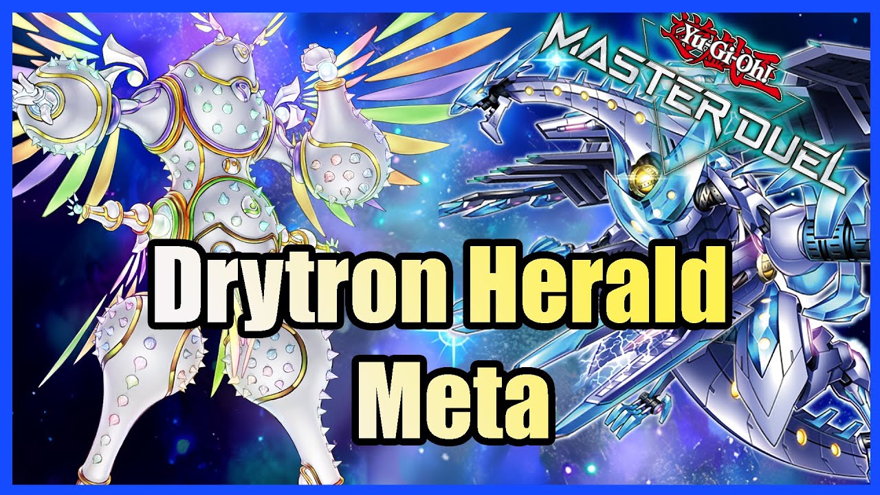 The Metas Of Master Duel: Drytron Herald