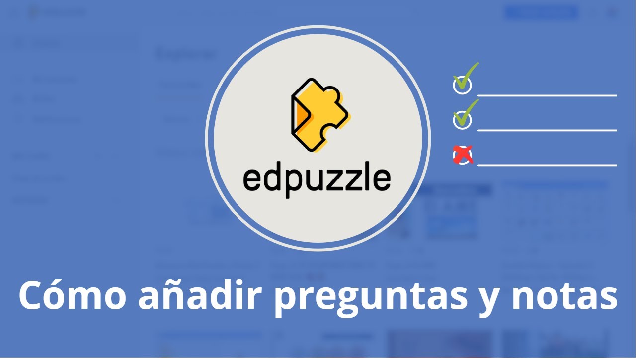 Edpuzzle: cómo añadir preguntas y notas
