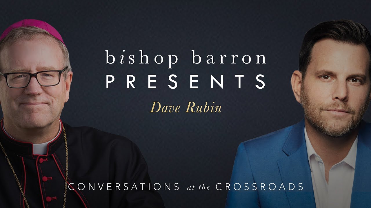 Bishop Barron Presents | Dave Rubin - Has Liberalism Failed?