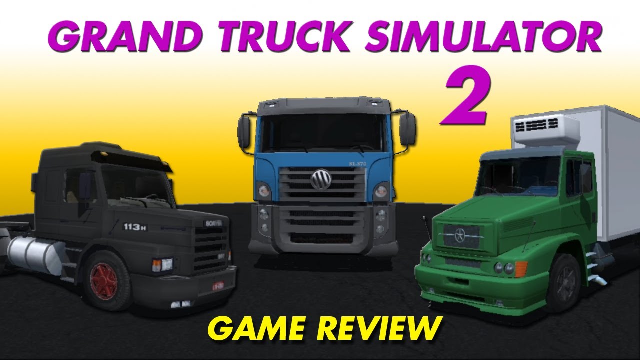 Grand Truck Simulator 2 (Mobile/Android) | First Impression Game Review