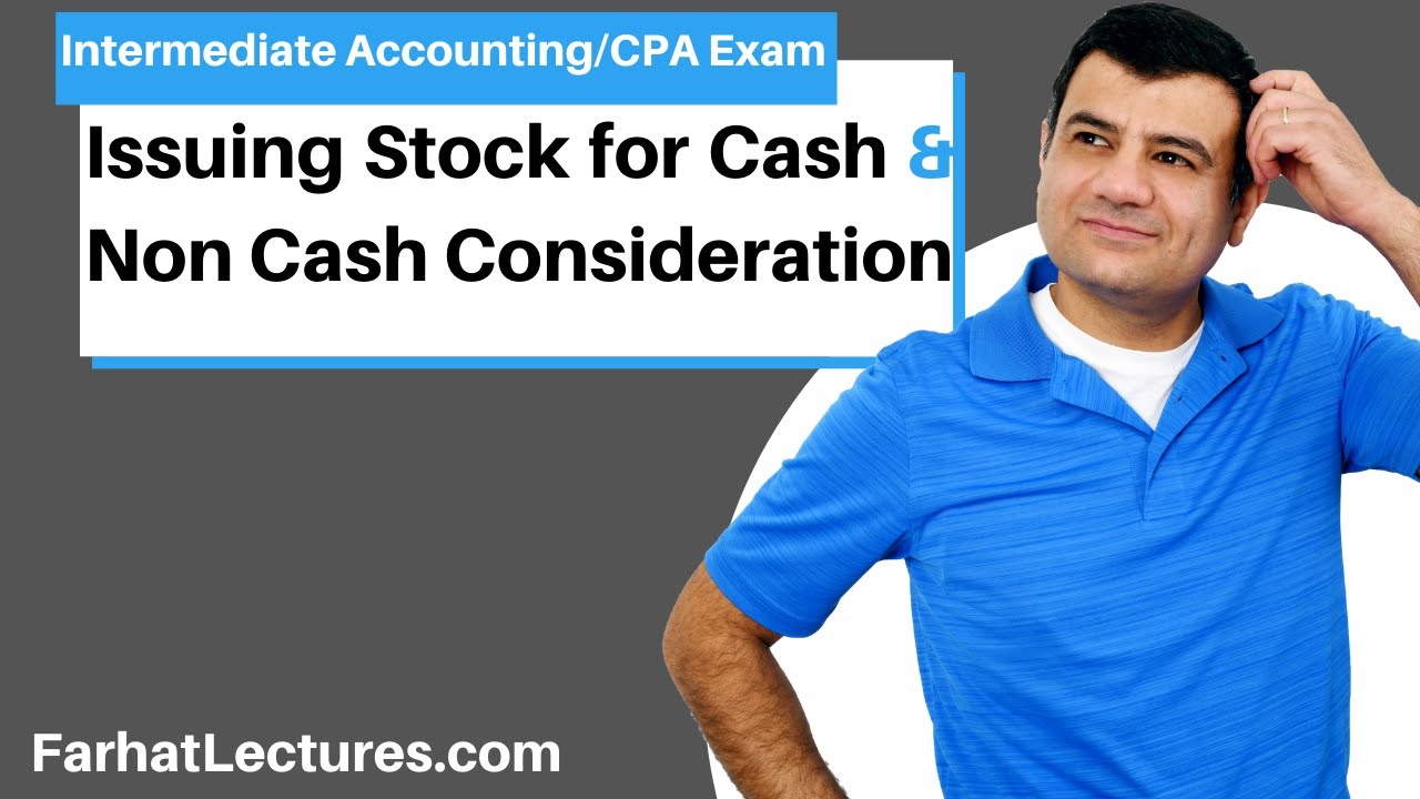 Issuing Stock for Cash and Non Cash Consideration Intermediate Accounting