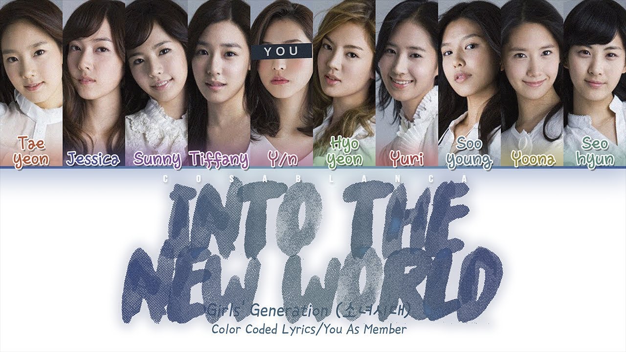 Girls’ Generation 「Into The New World」 (10 members ver.) (Color Coded Lyrics HAN|ROM|ENG)